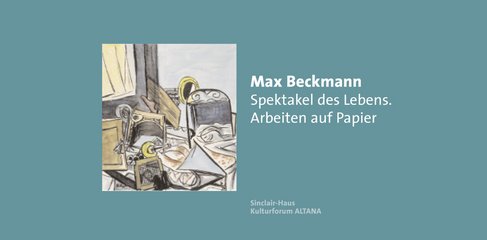 Beckmann - Spektakel des Lebens